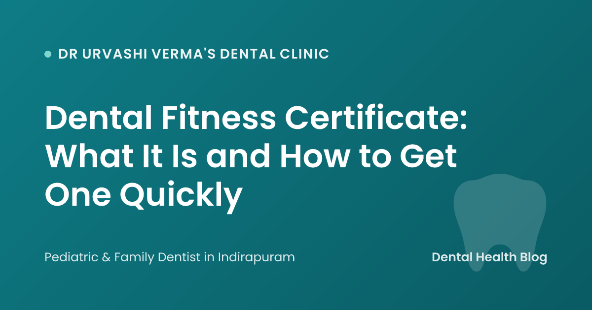 Dental Fitness Certificate: What It Is and How to Get One Quickly