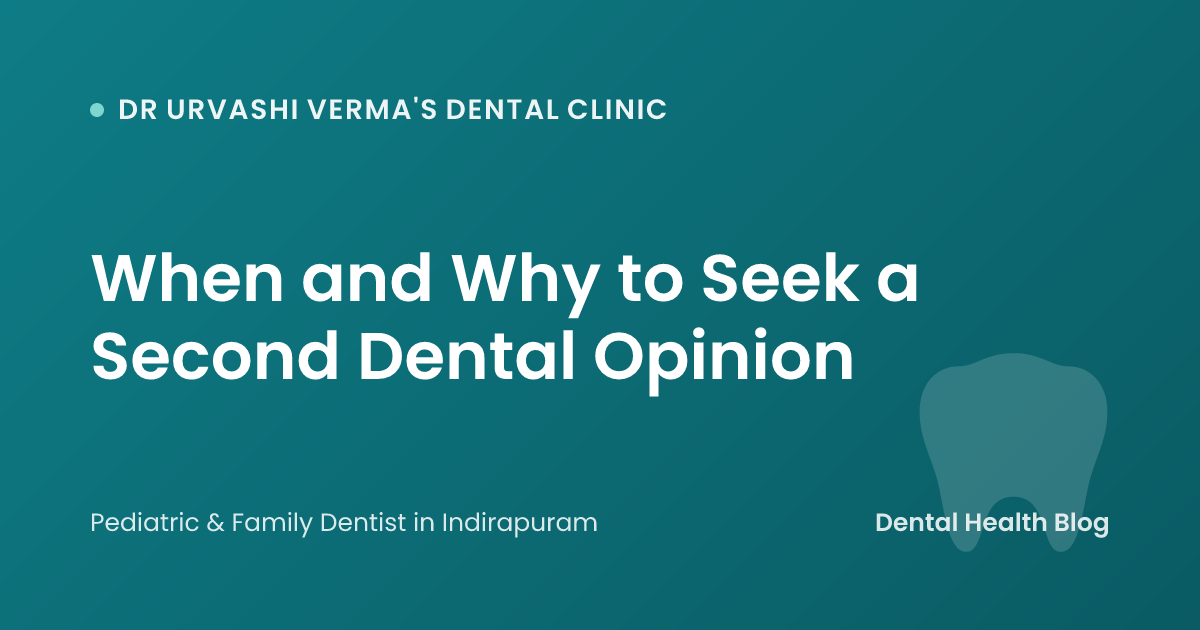 When and Why to Seek a Second Dental Opinion