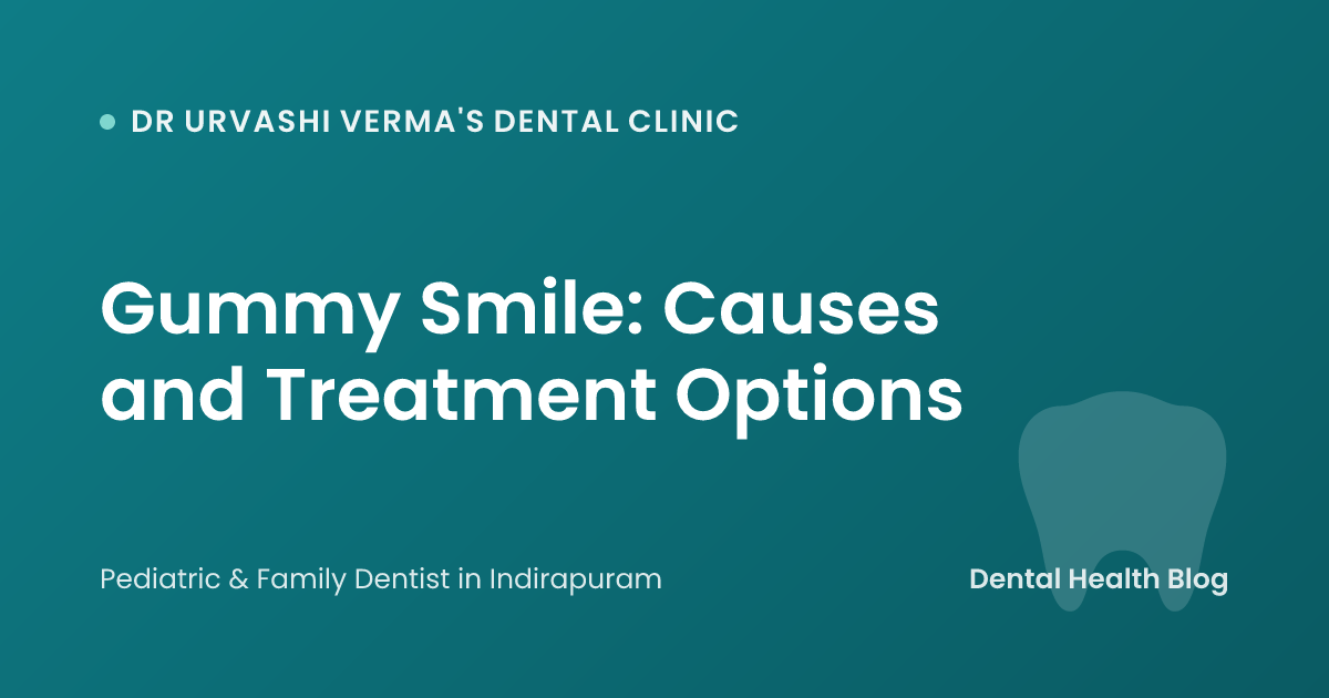 Gummy Smile: Causes and Treatment Options