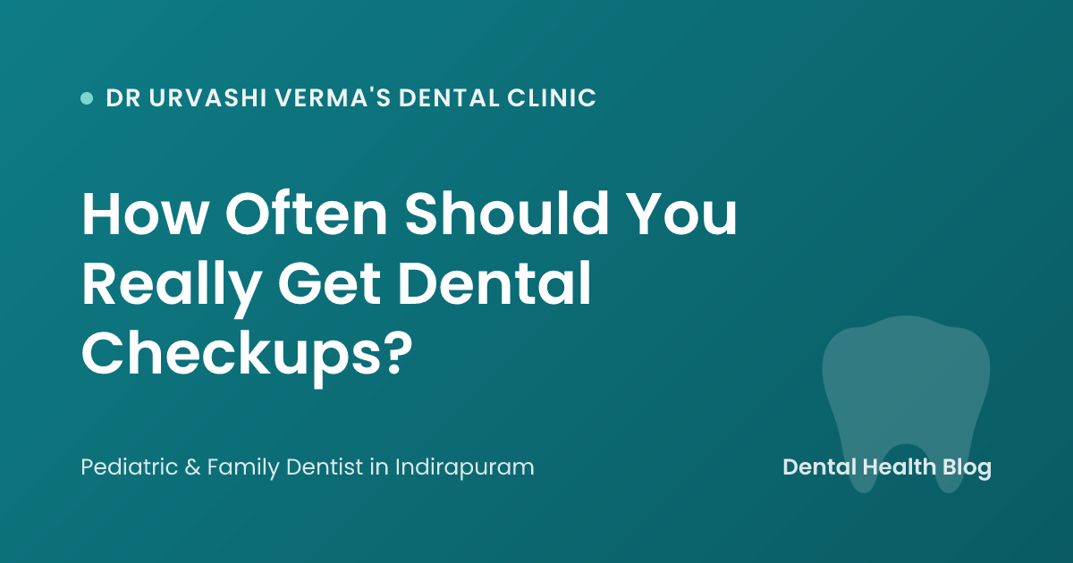 How Often Should You Really Get Dental Checkups?