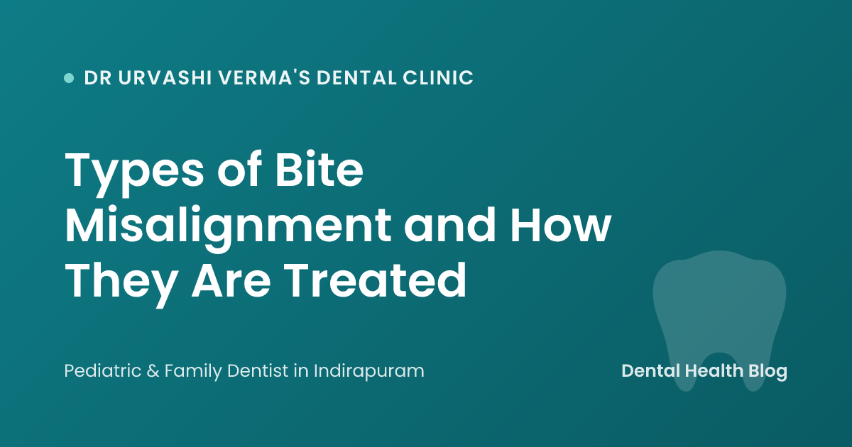 Types of Bite Misalignment and How They Are Treated