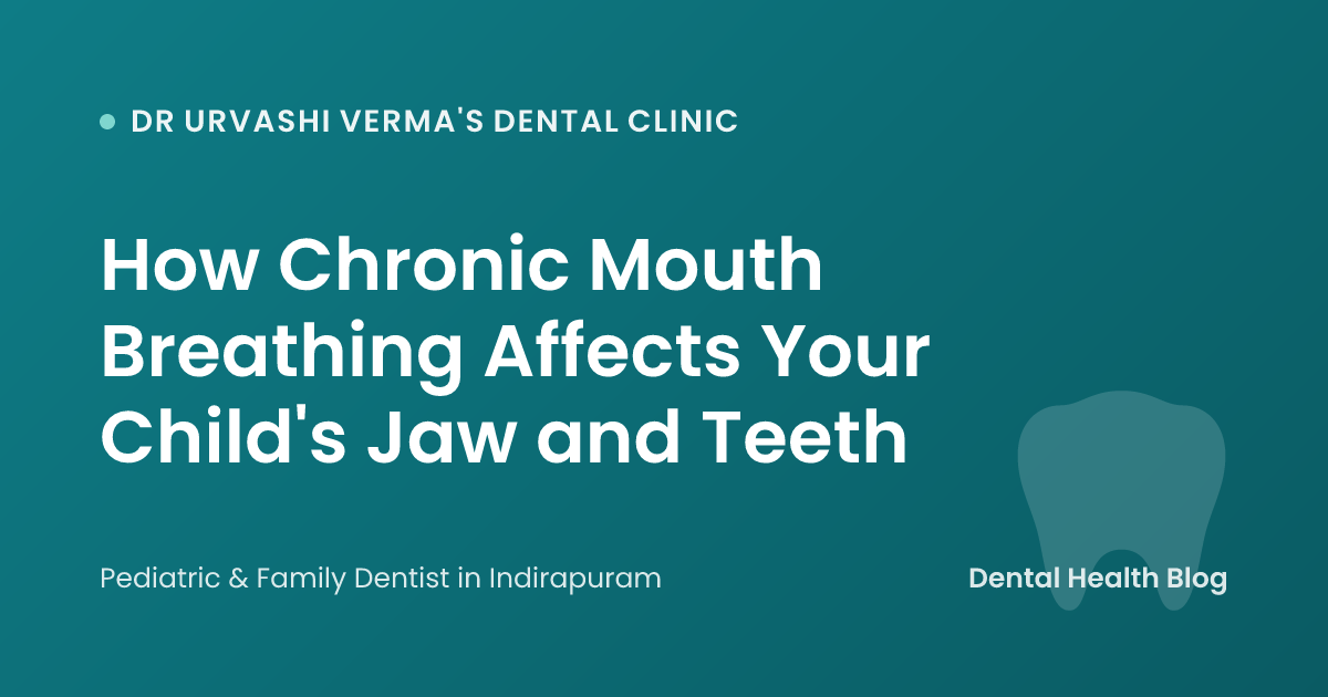 How Chronic Mouth Breathing Affects Your Child's Jaw and Teeth