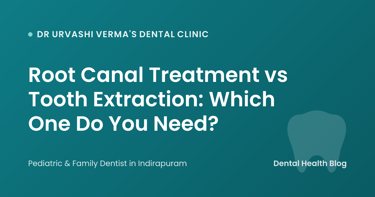 Root Canal Treatment vs Tooth Extraction: Which One Do You Need?