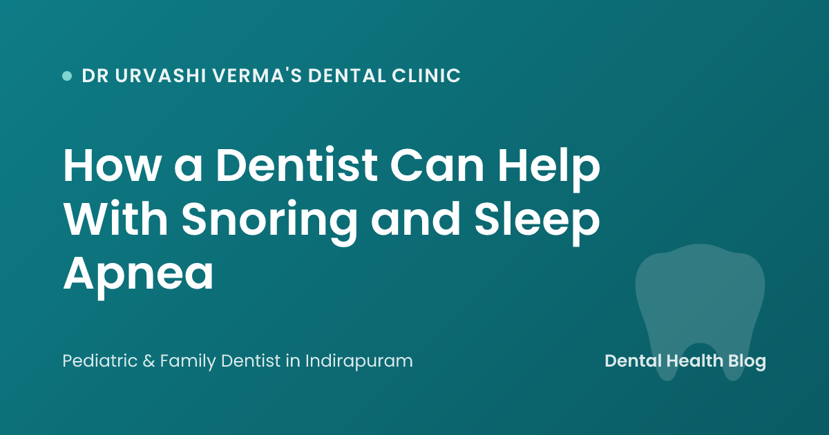 How a Dentist Can Help With Snoring and Sleep Apnea